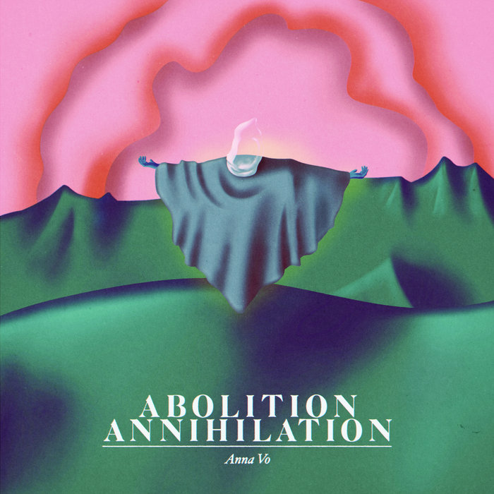 ANNA VO // Abolition Annihilation LP | Anna Vo
