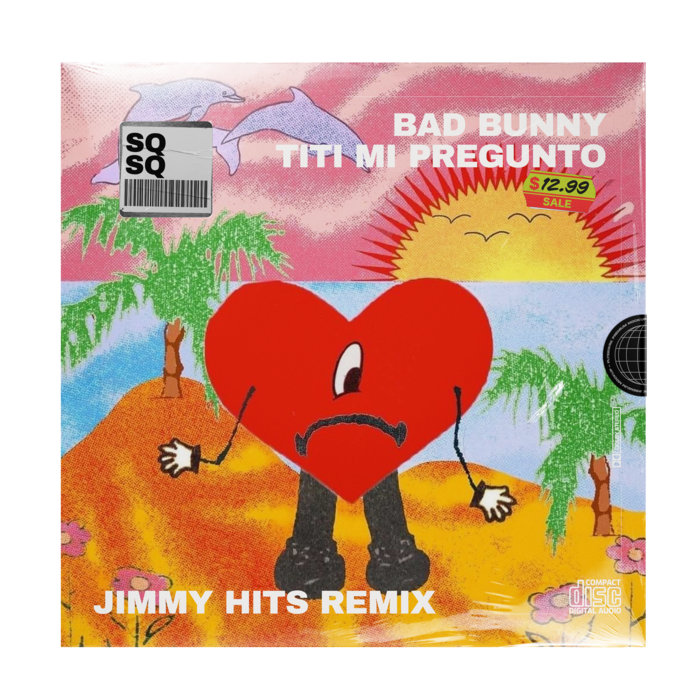 Bad Bunny Titi Mi Pregunto (Jimmy Hits Remix) Jimmy Hits
