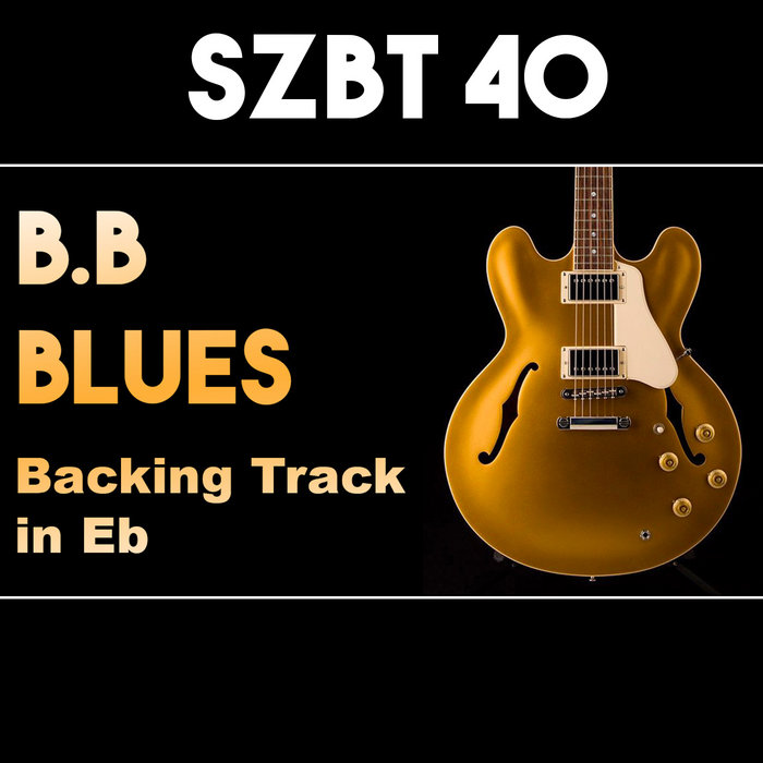 BB Blues Backing Track in Eb SZBT 40 | Sebastien Zunino