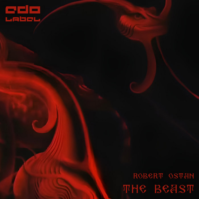 The Beast | Robert Ostan | EDO Label