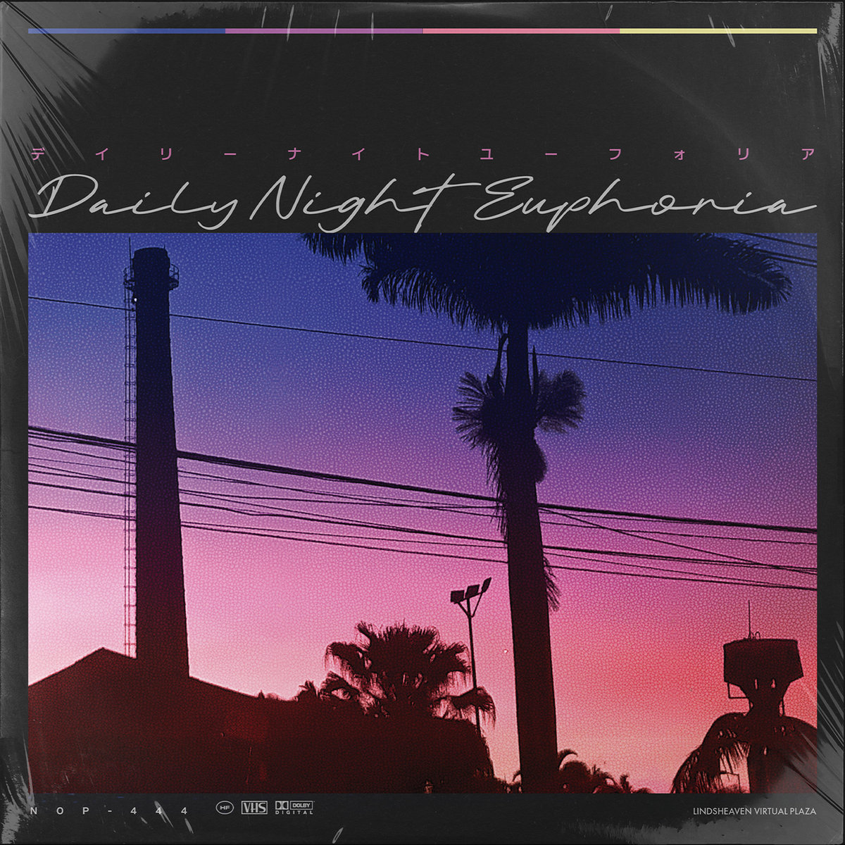 Daily Night Euphoria (Deluxe Edition) | Lindsheaven Virtual Plaza