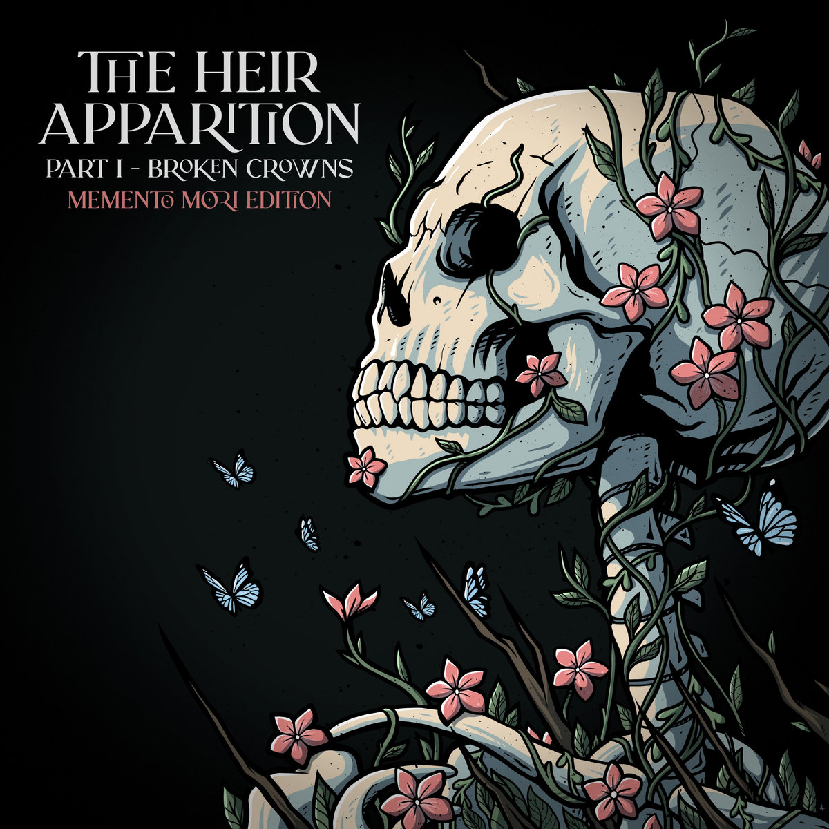 Part I Broken Crowns Memento Mori Edition The Heir Apparition