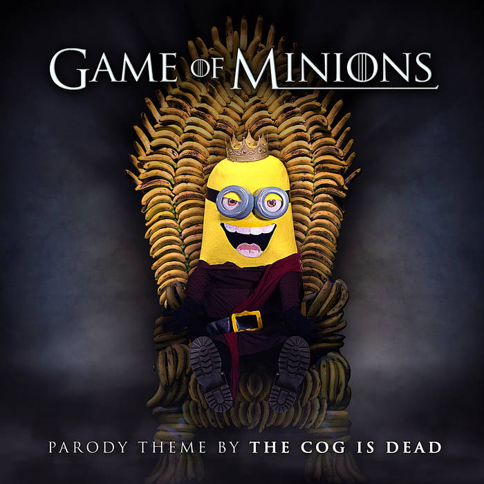 Game of Minions (Parody Theme) The Cog is Dead
