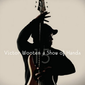 Victor Wooten — A Show of Hands 15
