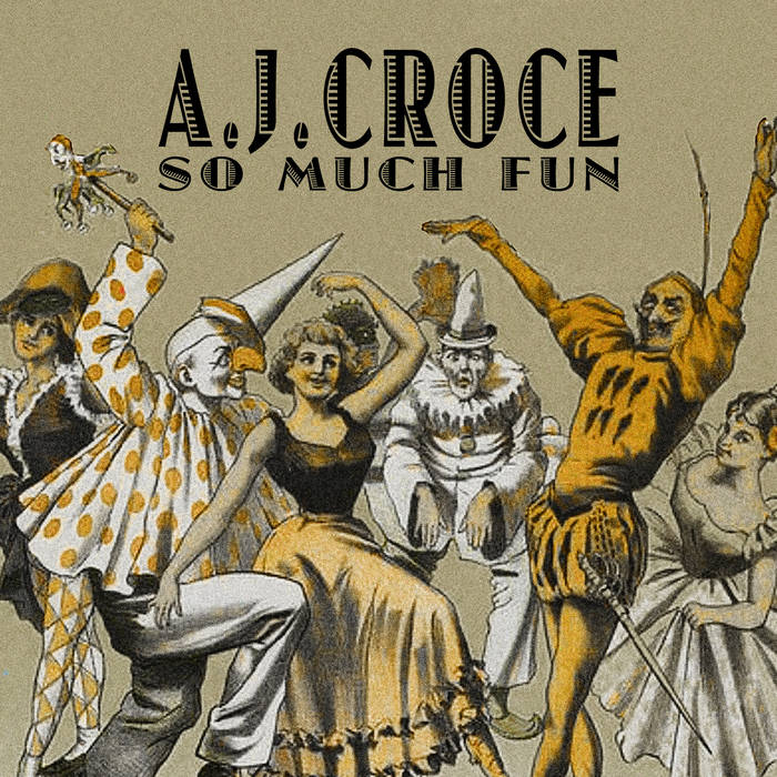 So Much Fun (Single) | A.J. Croce
