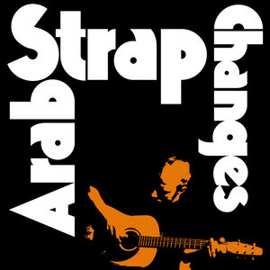 Arab Strap — Changes