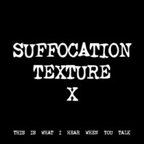 SUFFOCATION TEXTURE X [TF00483] cover art