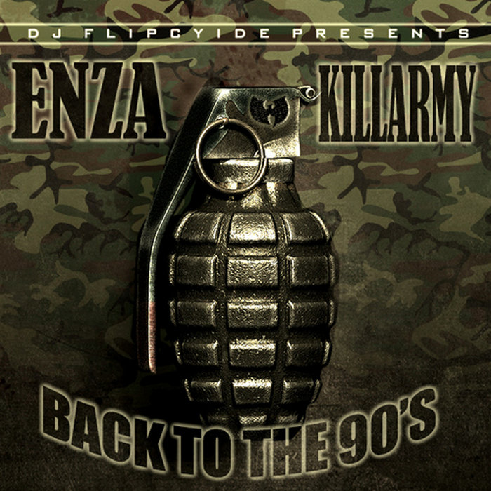 Back To The 90s Mixed by DJ Flipcyide | Enza & Killarmy
