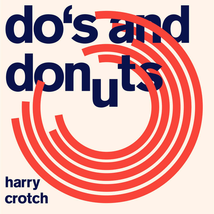 do&rsquo;s and donuts | Harry Crotch | Bumm Clack Records