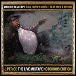 March 9 [LIVE] Remix EP feat. B.I.G., Nipsey Hussle, Dead Prez & Future