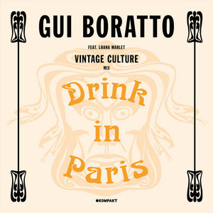 Drink In Paris (Vintage Culture Remix)Gui Boratto & Lhana Marlet cover