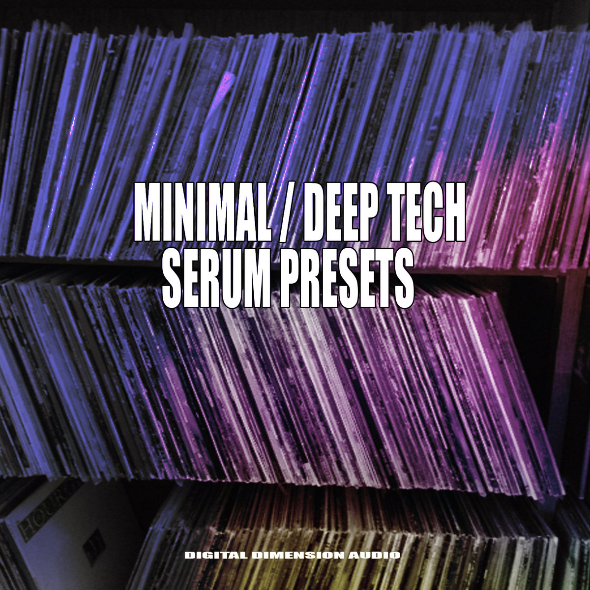Minimal / Deep tech / Micro House Xfer Serum Presets DDA Digital