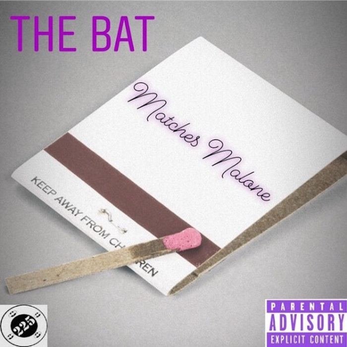 Matches Malone Bam Dolo