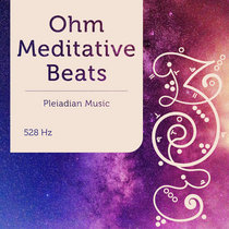Ohm Meditative Beats 528 Hz cover art