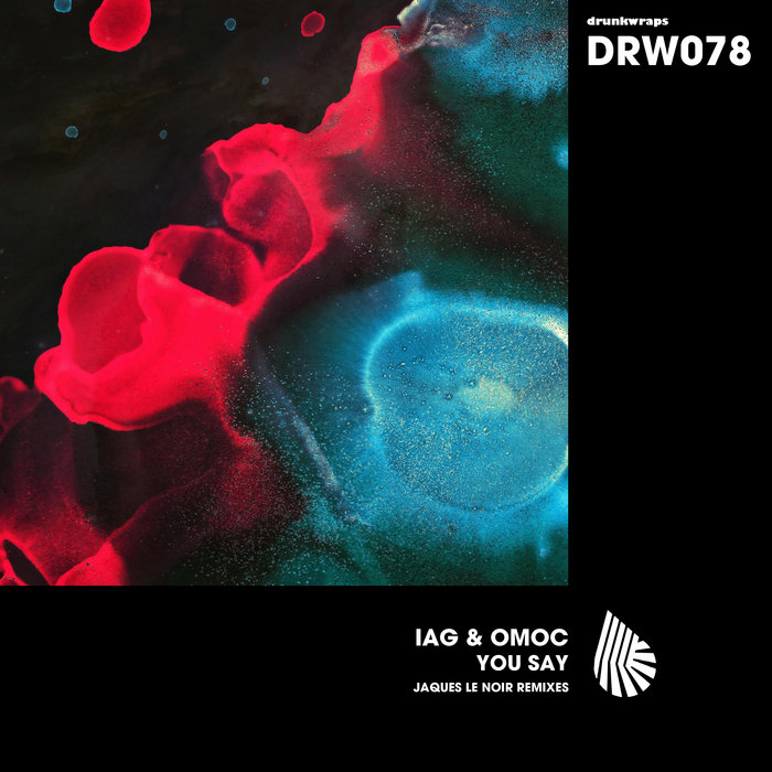 Omoc You Say (Jaques Le Noir Remixes) | Iag & Omoc