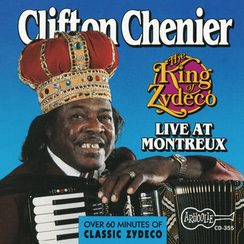 The King of Zydeco Live at Montreux | Clifton Chenier