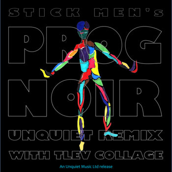Prog Noir (Unquiet Remix With TLEV Collage) FREE DOWNLOAD