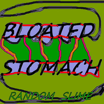 Cover of Bloated Stomach - Random Slime
