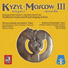 Kyzyl-Moscow III - Traditional music and throat singing of Tuva (SKMR-083)