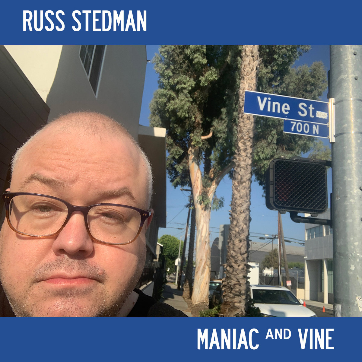 Maniac and Vine | Russ Stedman