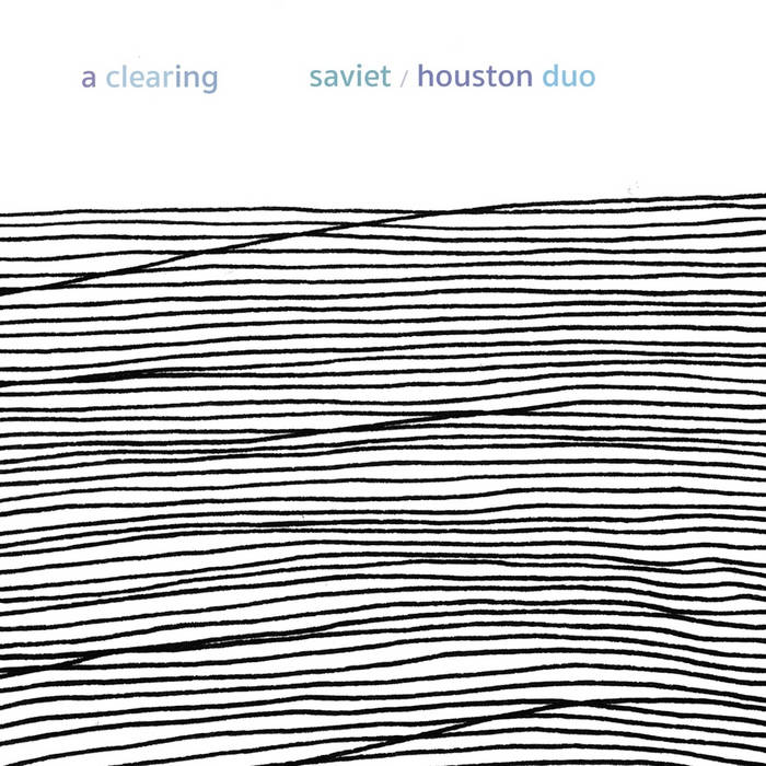 a clearing
von Saviet/Houston Duo