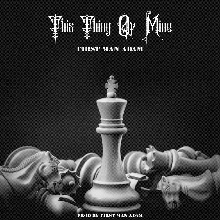 Pochette de This Thing Of Mine par First Man Adam