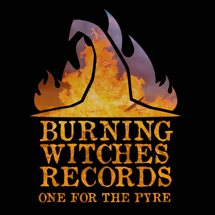 One For The Pyre Split EP (Free to download) Burning Witches