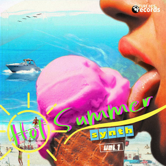 Hot Summer Synth vol.1 | Future 80's Records