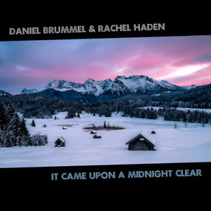 Daniel Brummel — It Came Upon A Midnight Clear