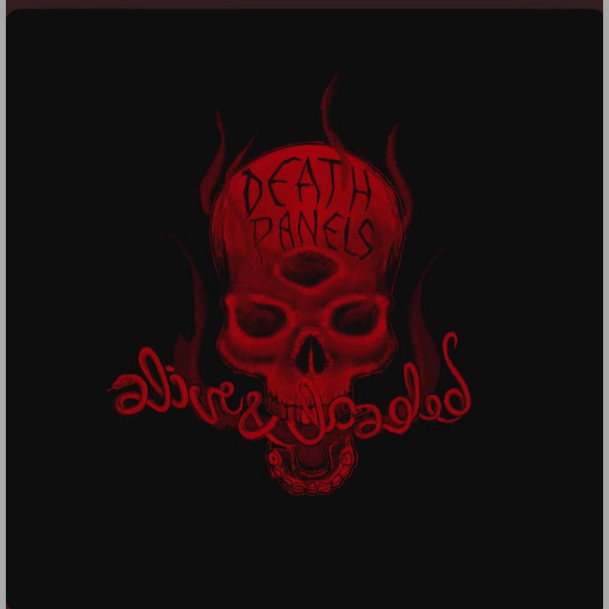 Alive & Loaded | Death Panels | echodelickrecords