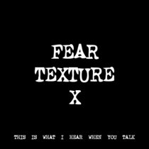 FEAR TEXTURE X [TF00125] cover art
