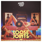 LOOSE JOINTS 008