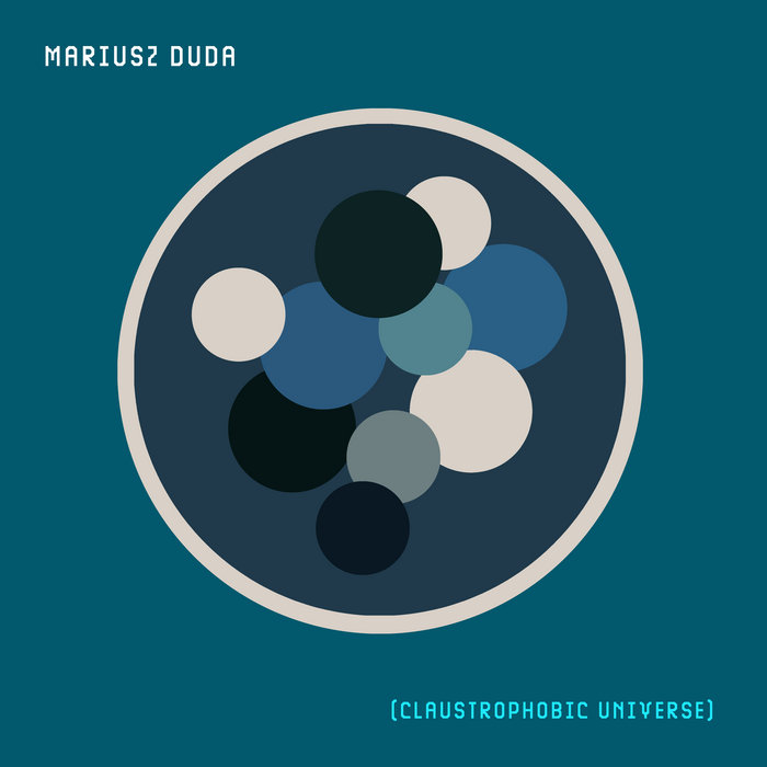 CLAUSTROPHOBIC UNIVERSE MARIUSZ DUDA Mariusz Duda