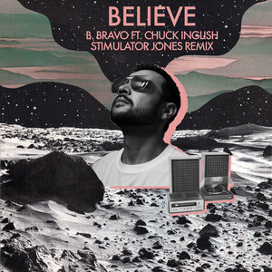 Believe (feat. Chuck Inglish) [Stimulator Jones Remix] cover