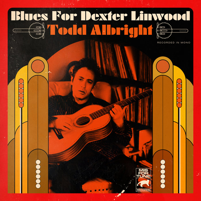 Blues For Dexter Linwood | Todd Albright