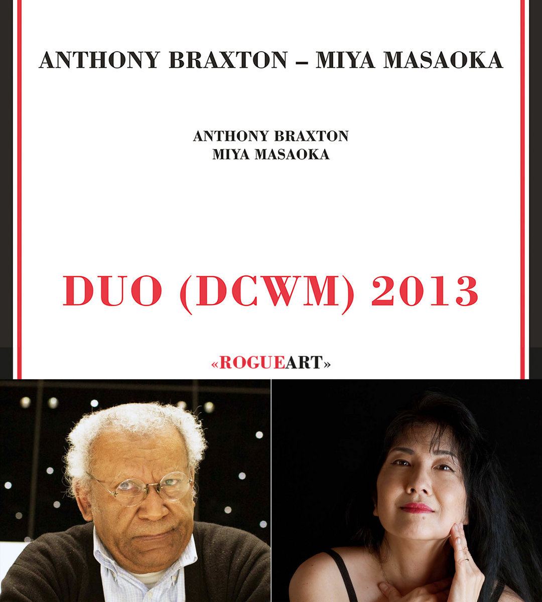DUO (DCWM) 2013 | ANTHONY BRAXTON - MIYA MASAOKA | RogueArt
