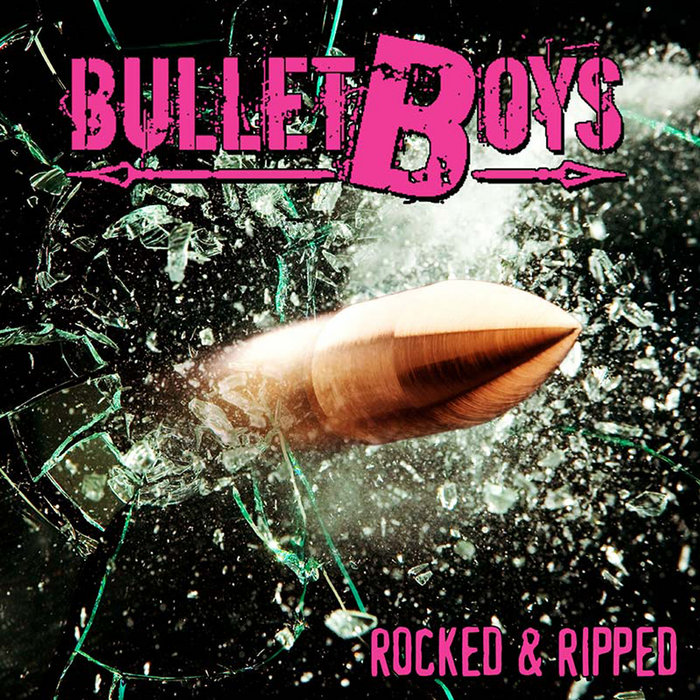 Rocked & Ripped | Bullet Boys