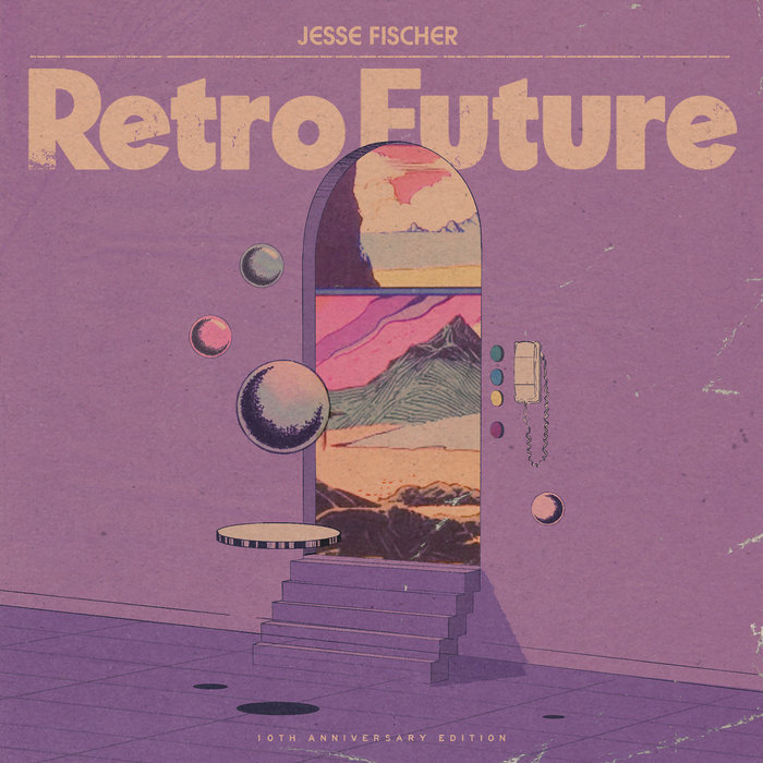 Retro Future (10th Anniversary Edition) | Jesse Fischer