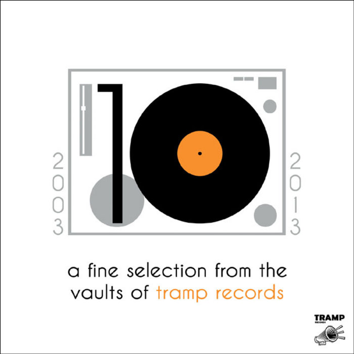 Tramp's Tenth (2003-2013) | Various Artists | Tramp Rec.