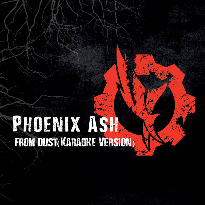 From Dust (Karaoke Version) Phoenix Ash