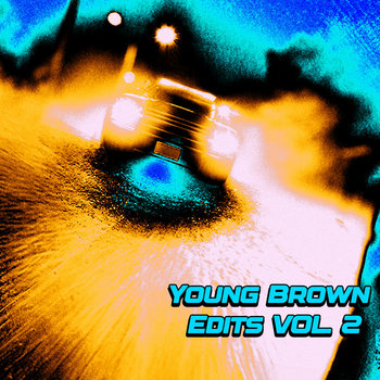 YOUNG BROWN EDITS VOL. 2 | DJ Young Brown