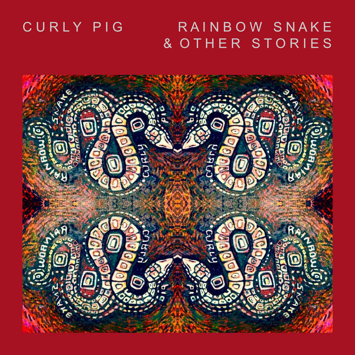 Rainbow Snake &amp; Other Stories, by Curly Pig