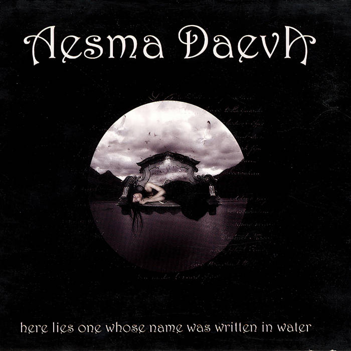 here lies one whose name was written in water | aesma daeva