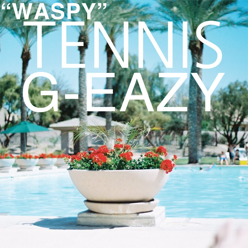 g eazy waspy ft tennis