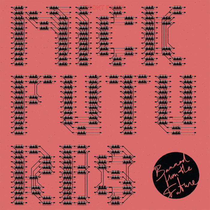 Banned From The Future | Mick Futures | telephone explosion records