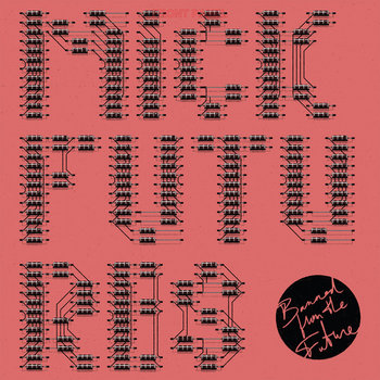 Banned From The Future | Mick Futures | telephone explosion records