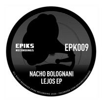 Nacho Bolognani — EPK009 Nacho Bolognani - Lejos EP