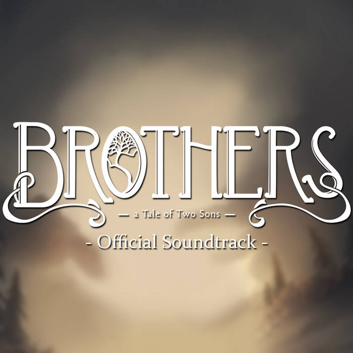 Brothers: A Tale Of Two Sons - Official Soundtrack | Gustaf.