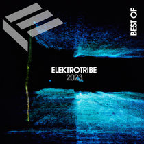 Best of Elektrotribe 2023 cover art