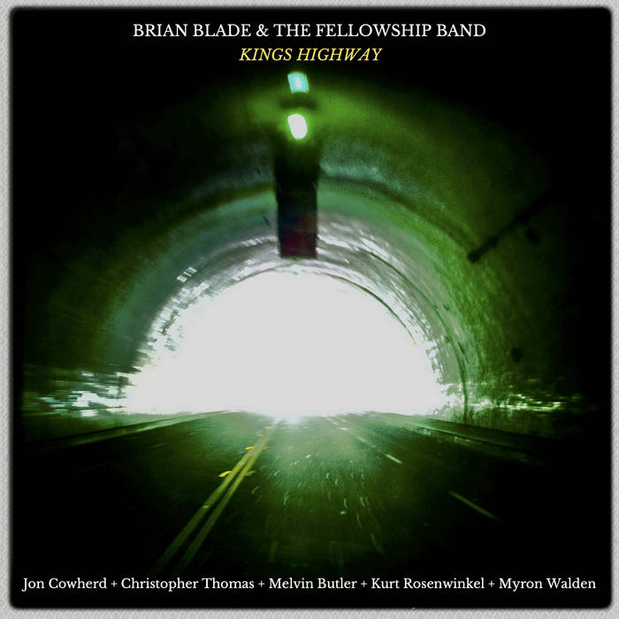 Brian Blade & The Fellowship Band
Kings Highway